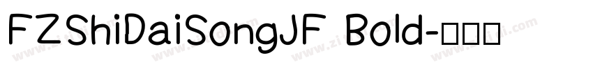 FZShiDaiSongJF Bold字体转换